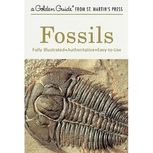 Fossils: A Fully Illustrated, Authoritative and Easy-To-Use Guide