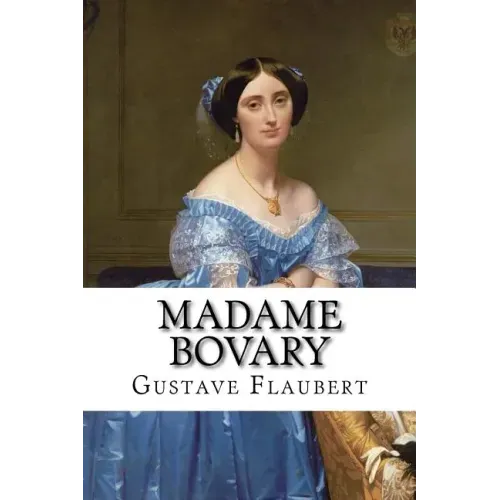 Madame Bovary Gustave Flaubert