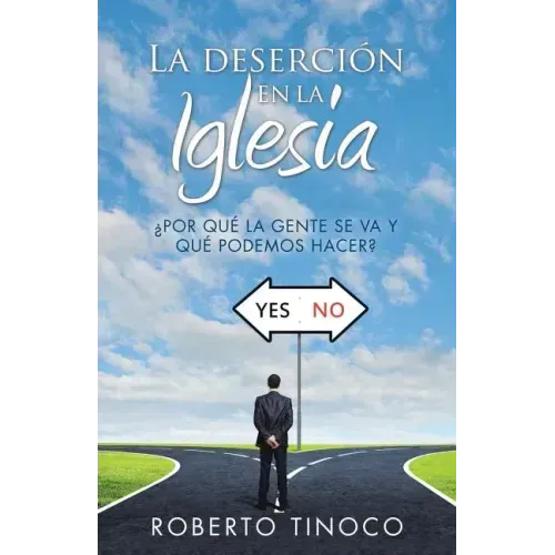 La Deserción En La Iglesia: ¿por Qué La Gente Se Va y Qué Podemos Hacer?