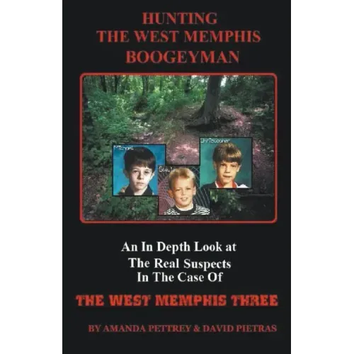 Hunting The West Memphis Boogeyman
