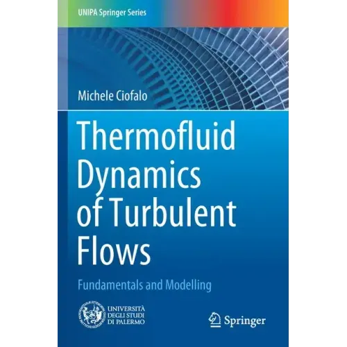 Thermofluid Dynamics of Turbulent Flows: Fundamentals and Modelling