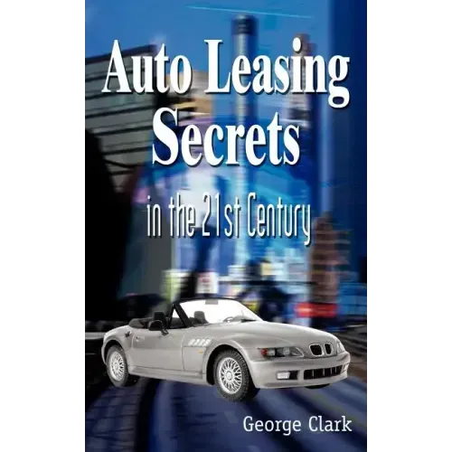 Auto Leasing Secrets in the 21st Century