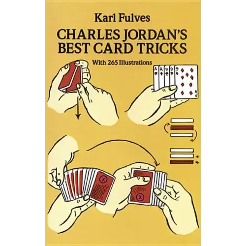 Charles Jordan's Best Card Tricks: With 265 Illustrations