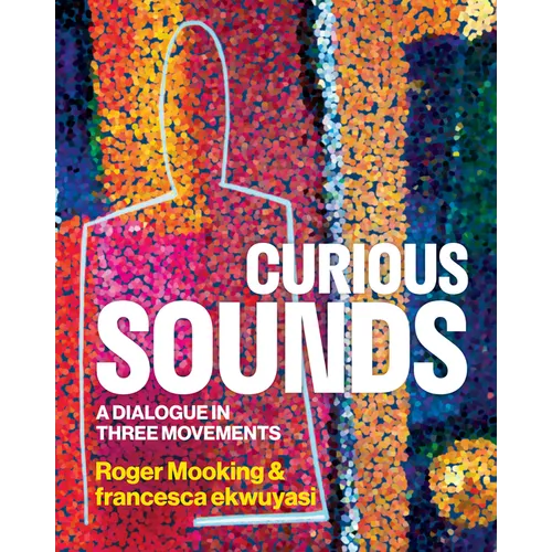 Curious Sounds: A Dialogue in Three Movements