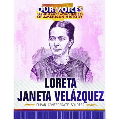 Loreta Janeta Velázquez: Cuban Confederate Soldier