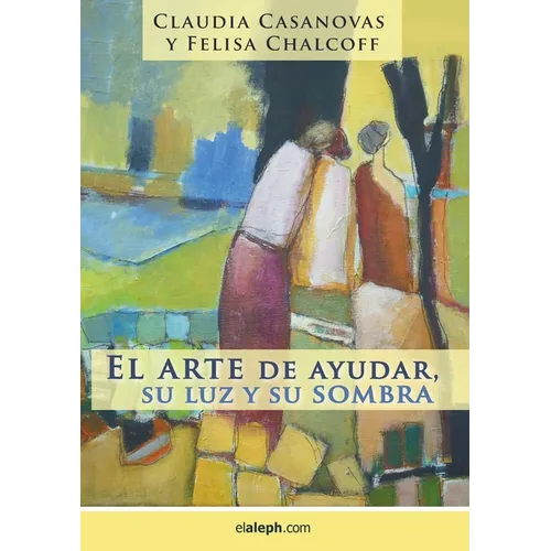 El arte de ayudar, su luz y su sombra