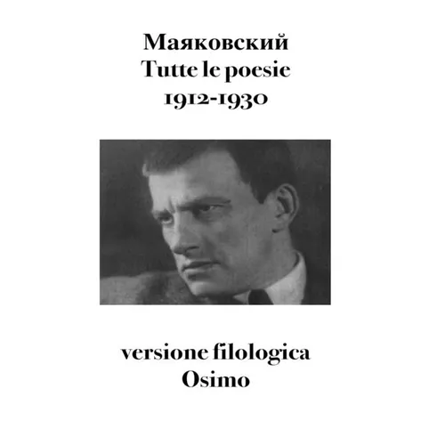 Tutte le poesie (1912-1930): versione filologica