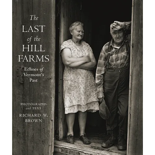 The Last of the Hill Farms: Echoes of Vermont's Past