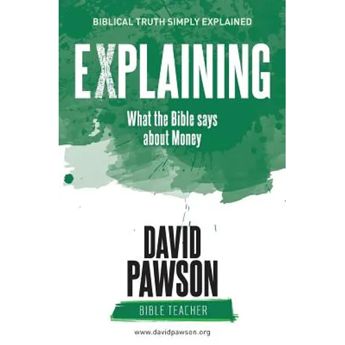 EXPLAINING What the Bible says about Money