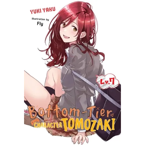 Bottom-Tier Character Tomozaki, Vol. 7 (Light Novel): Volume 7