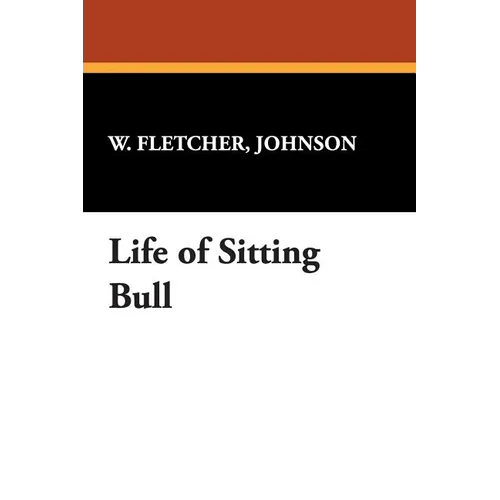 Life of Sitting Bull
