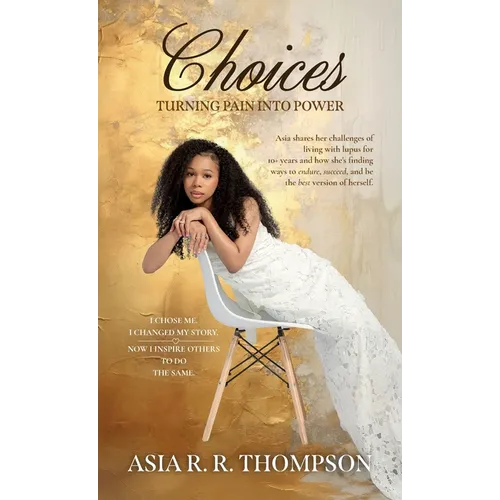 Choices, Turning Pain Into Power
