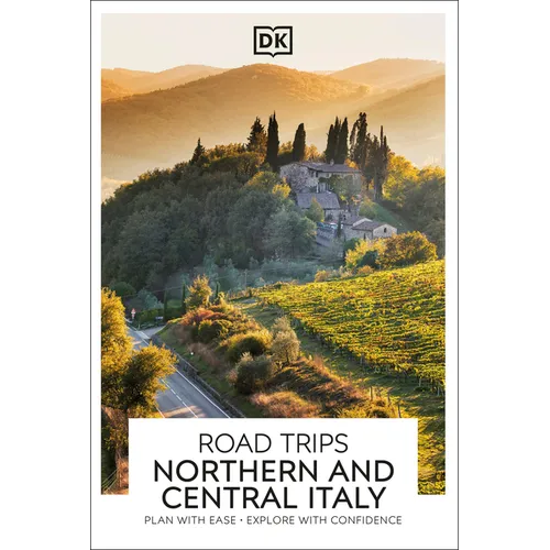 DK Road Trips Northern and Central Italy