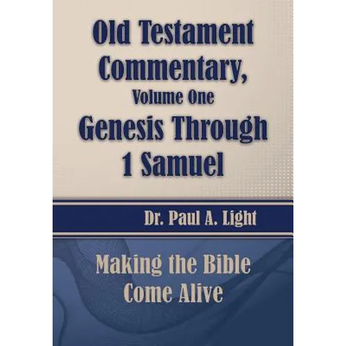 Old Testament Commentary, Genesis Through 1 Samuel
