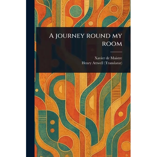 A Journey Round My Room