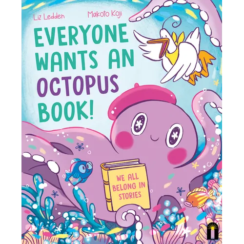Everyone Wants an Octopus Book!: We All Belong in Stories