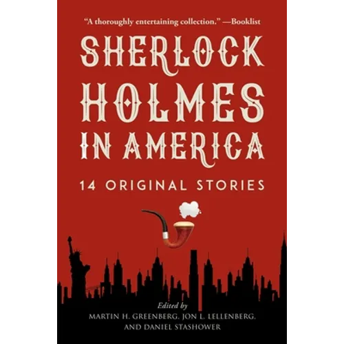 Sherlock Holmes in America: 14 Original Stories