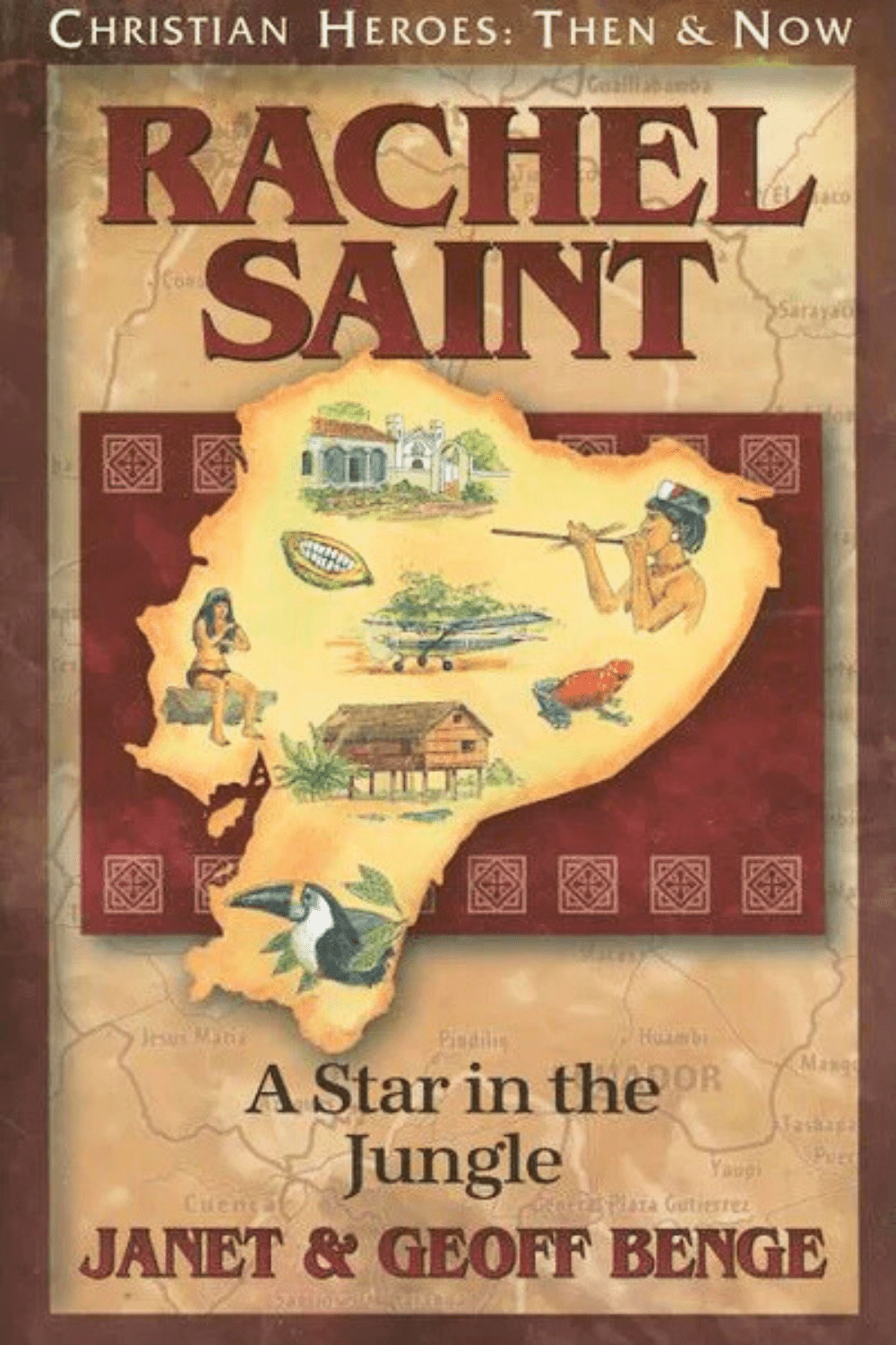 Rachel Saint: A Star in the Jungle (Christian Heroes: Then and Now) Book