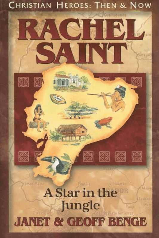 Rachel Saint: A Star in the Jungle (Christian Heroes: Then and Now) Book