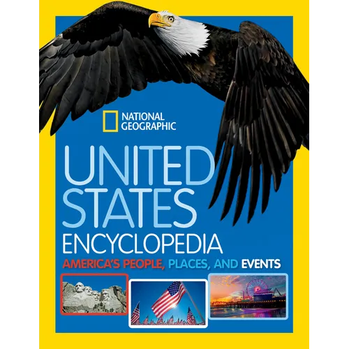National Geographic Kids United States Encyclopedia: America's People, Places, and Events