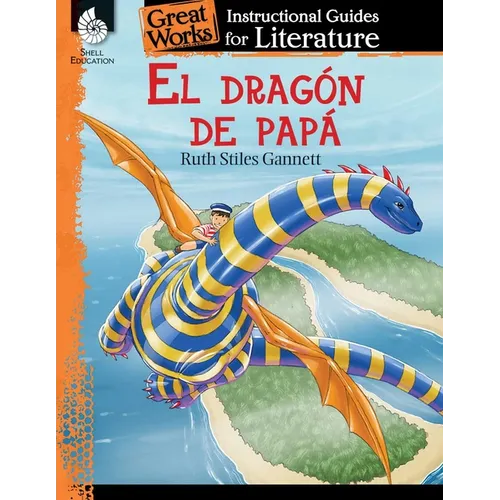 El Dragon de Papa: An Instructional Guide for Literature