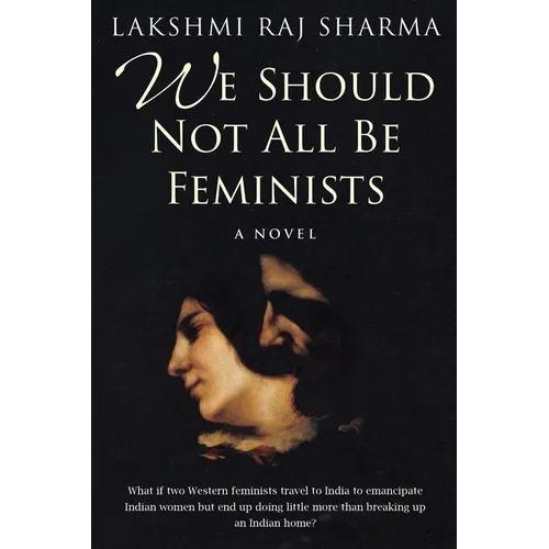 We Should Not All Be Feminists