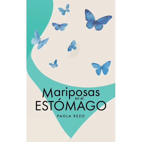 Mariposas en el estomágo