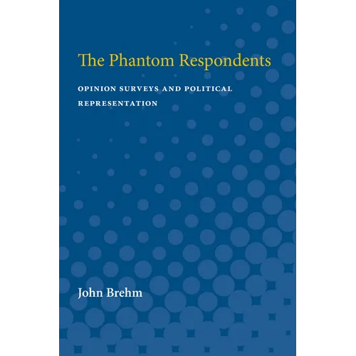 The Phantom Respondents: Opinion Surveys and Political Representation