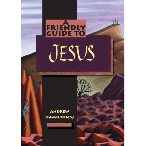 Friendly Guide to Jesus