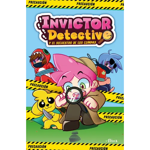 Invictor Detective Y El Secuestro de Los Compas / Detective Invictor and the Kidnapping of the Compas