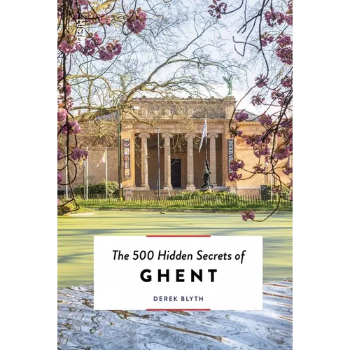 The 500 Hidden Secrets of Ghent