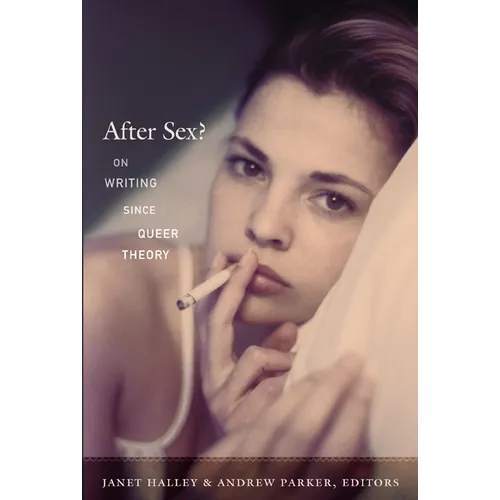 After Sex?: On Writing since Queer Theory