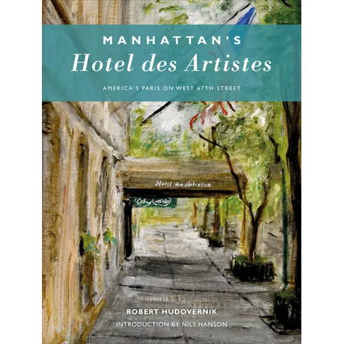 Manhattan's Hotel Des Artistes: America's Paris on West 67th Street