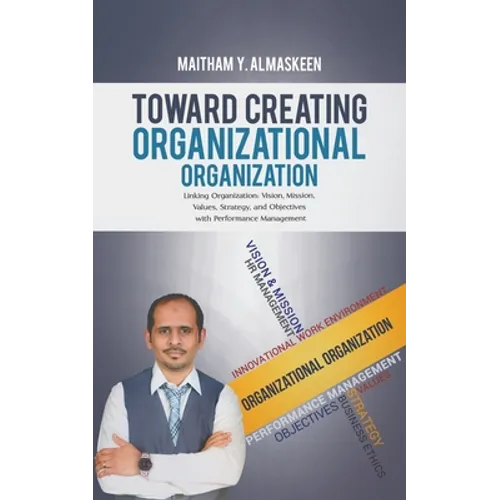 Toward Creating Organizational Organization