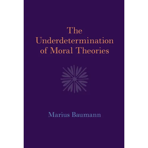 The Underdetermination of Moral Theories