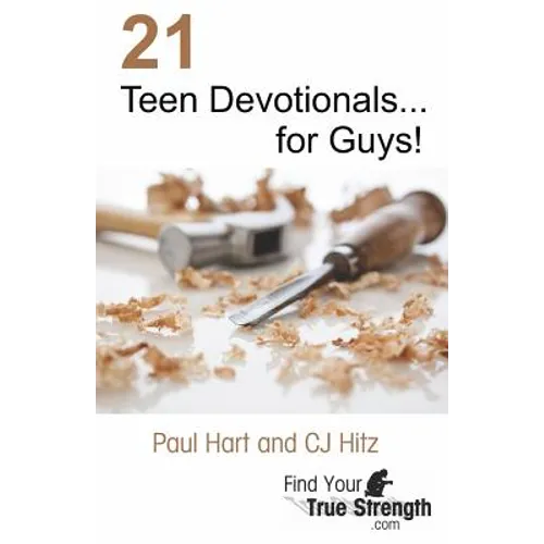 21 Teen Devotionals... for Guys!