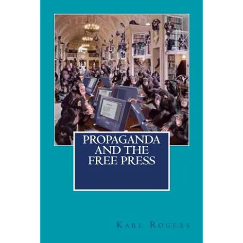 Propaganda and the Free Press