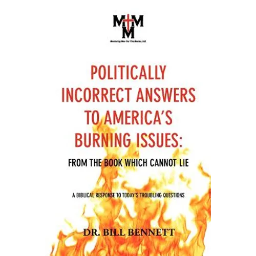 Politically Incorrect Answers to America's Burning Issues