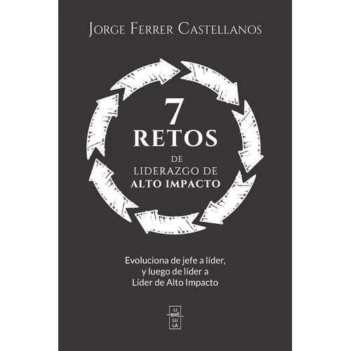 7 Retos de Liderazgo de Alto Impacto