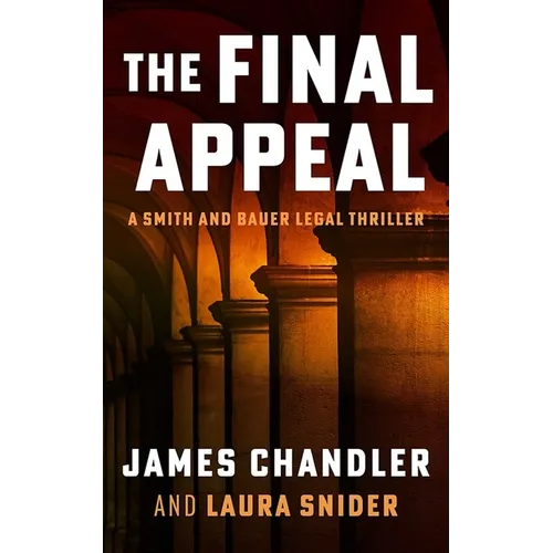 The Final Appeal: A Legal Thriller