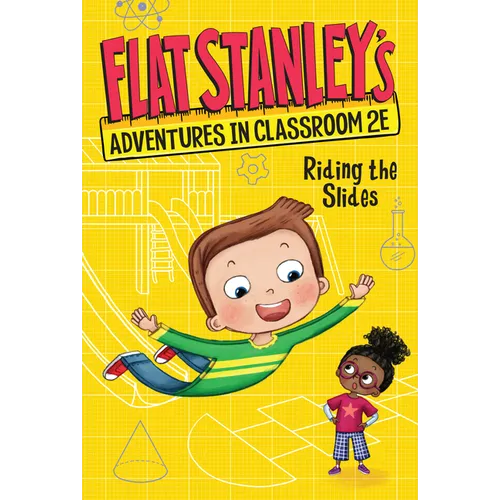 Flat Stanley's Adventures in Classroom 2e #2: Riding the Slides