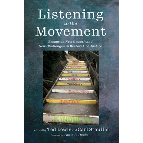 Listening to the Movement: Essays on New Growth and New Challenges in Restorative Justice
