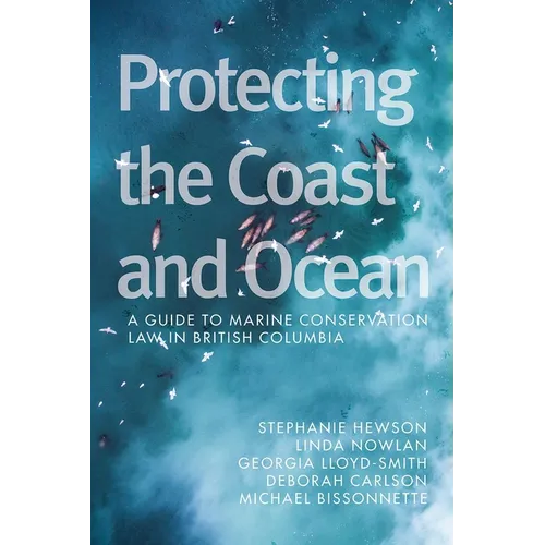 Protecting the Coast and Ocean: A Guide to Marine Conservation Law in British Columbia