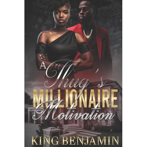 A Thug's Millionaire Motivation