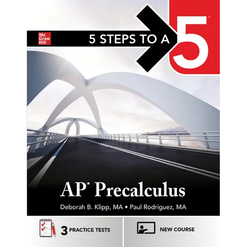 5 Steps to a 5: AP Precalculus 2025: Practice AP Tests + AP Content Review + Precalculus Exams
