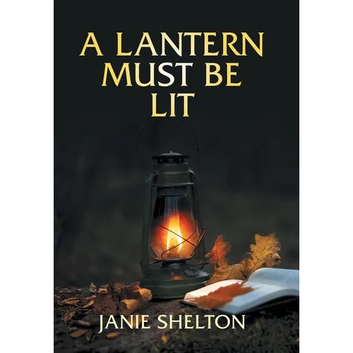 A Lantern Must Be Lit