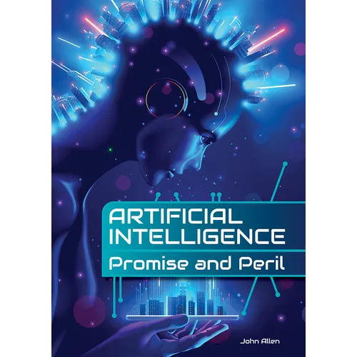 Artificial Intelligence: Promise and Peril