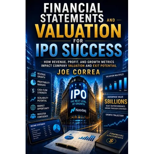 Financial Statements and Valuation for IPO Success: How Revenue, Profit, and Growth Metrics Impact Company Valuation and Exit Potential
