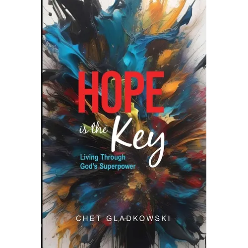 Hope is the Key: Living Through God's Superpower