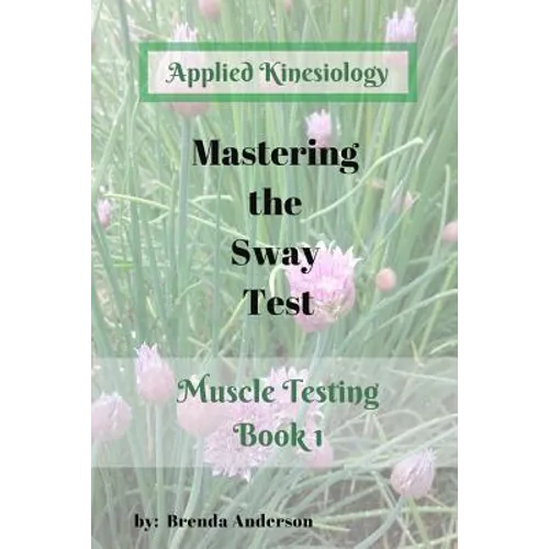 Mastering the Sway Test: Applied Kinesiology